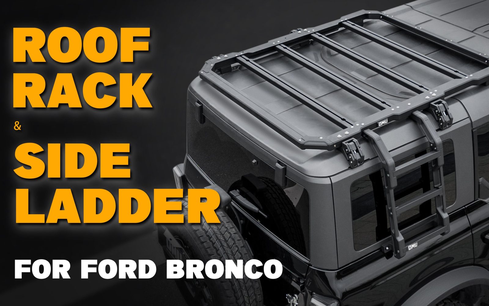 OMU Genesis Roof Rack&Side Ladder For Ford Bronco